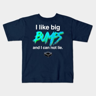 I like big bumps Kids T-Shirt